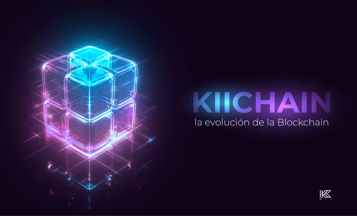 KiiChain la evolución de la Blockchain